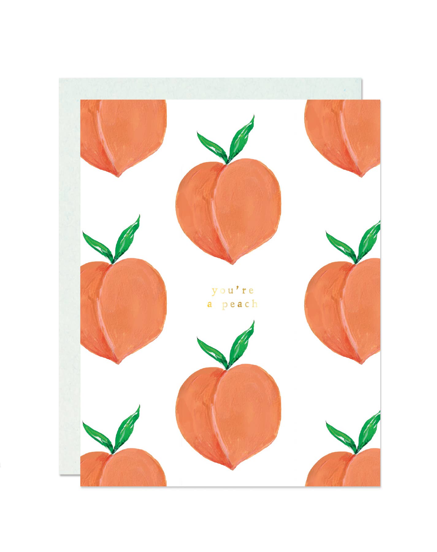 You're A Peach Greeting Card