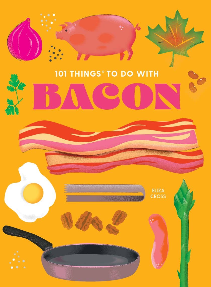 101 Things to Do With Bacon Book