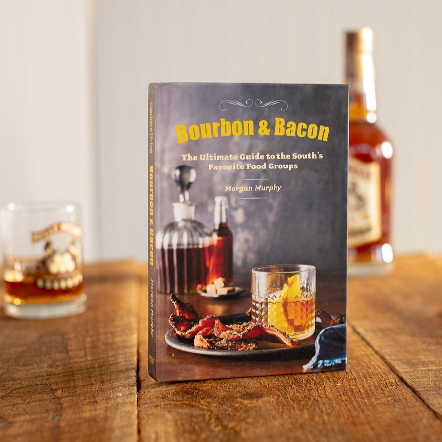 Bourbon & Bacon: The Ultimate Guide to the South's Favorite
