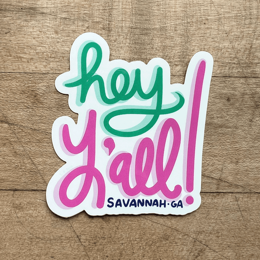 Hey Y'all Savannah Sticker