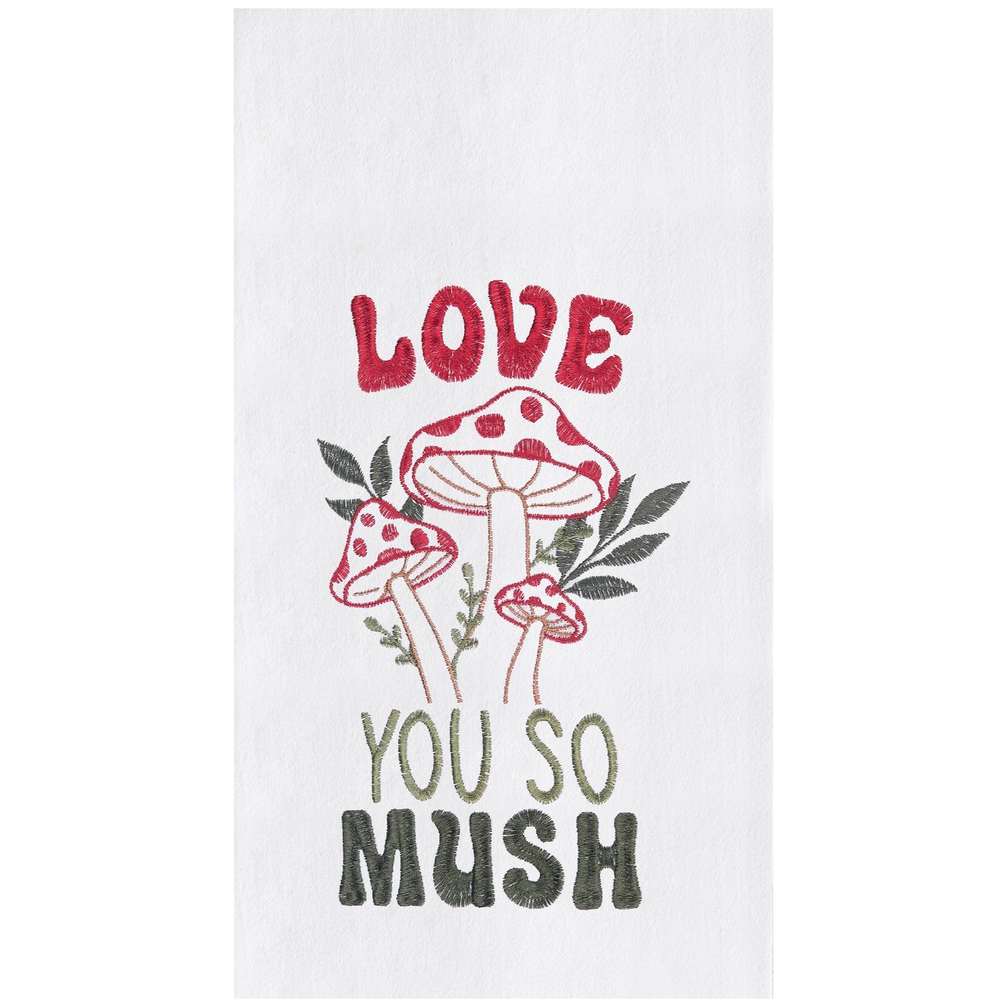 Love You So Mush Mushroom Kitchen Towel