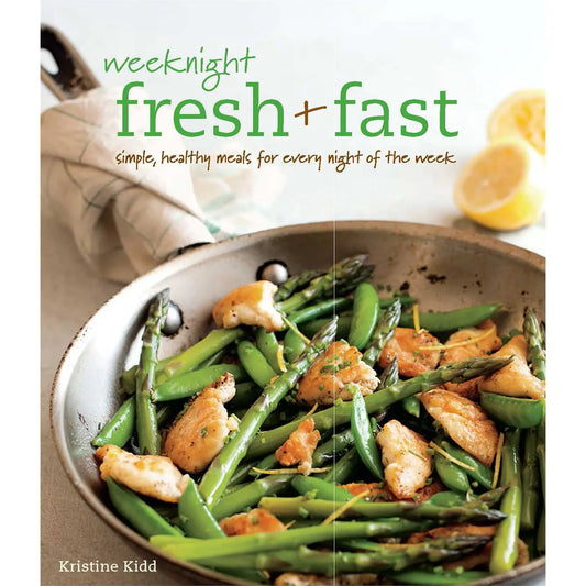Weeknight Fresh & Fast Cookbook