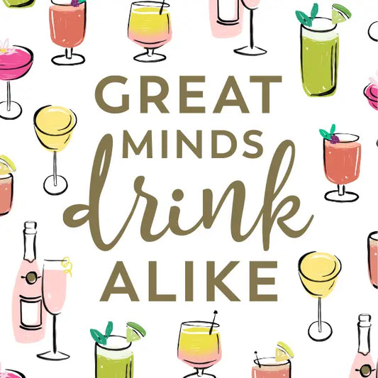 Great Minds Drink Alike - Funny Cocktail Napkins