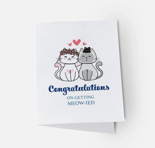 Congratulations on getting Meowied