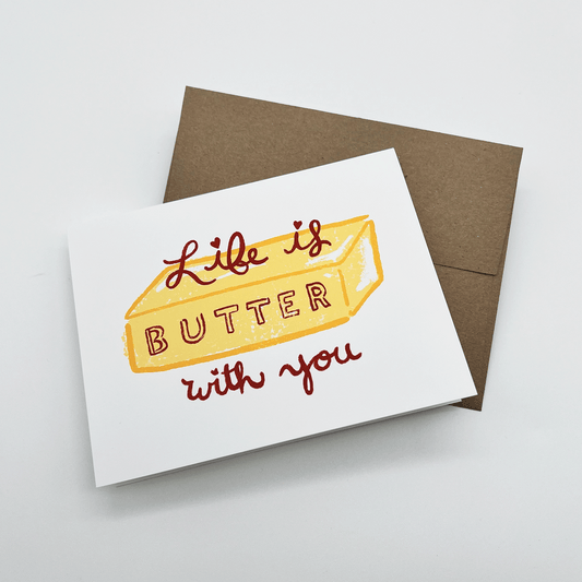 Life is Butter with You Greeting Card