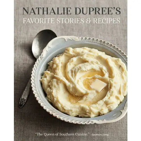 Nathalie Dupree's Favorite Stories and Recipes