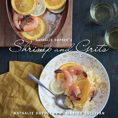 Nathalie Dupree's Shrimp and Grits,Cookbook