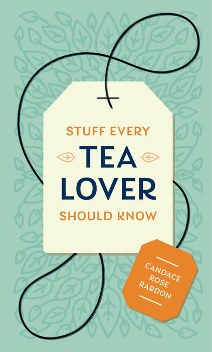 Stuff Every Tea Lover Should Know Book