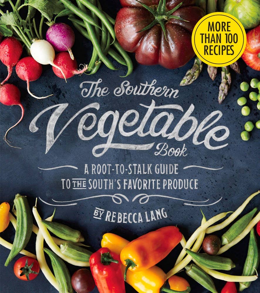 The Southern Vegetable Book By Rebecca Lang